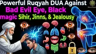 Powerful Ruqyah Against Black Magic, Evil Eye, Jinn & Jealousy | Instant Protection