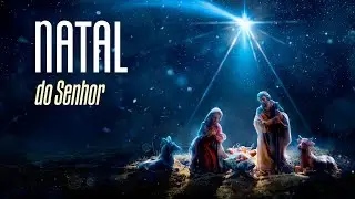 NATAL DO NOSSO SENHOR JESUS CRISTO - 2025.