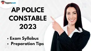 AP POLICE CONSTABLE Exam Syllabus, Preparation Tips, Model Paper, Important Questions