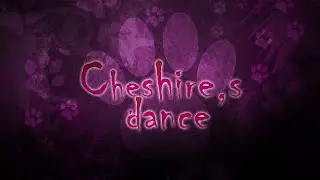 Cheshire’s Dance but much harder
