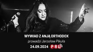 Rozmowa z Anją Orthodox w Polskim Radio Londyn (24.09.2024)