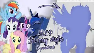 My Little Pony x My style Speed draw