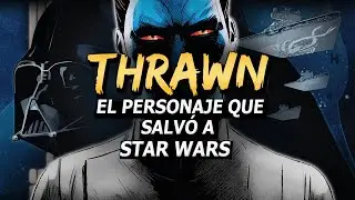 THRAWN, el personaje que SALVÓ a STAR WARS