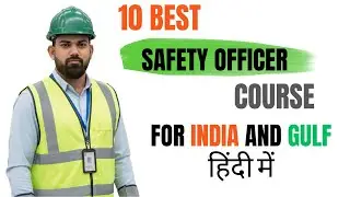 Best 10 Safety Courses for Grow in Safety Field || Best Safety officer Course || Safety officer 