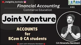 Joint Venture - Introduction & Format | Educational content for BCom & CA | Himanshu #accounts