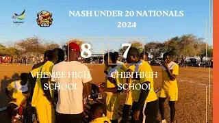 VHEMBE HIGH SCHOOL VS CHIBI HIGH SCHOOL NASH UNDER 20 NATIONALS BOYS