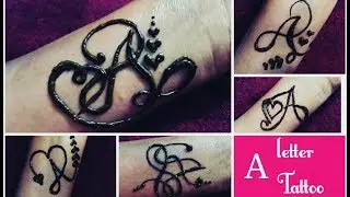 DIY Henna|mehndi tattoo|tattoo design|Beautiful A letter mehndi tattoo | 5 different easy tattoos |