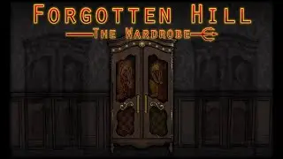 Forgotten Hill: The Wardrobe - Trailer