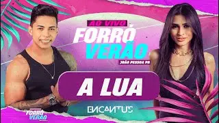 Banda Encantu&acute;s - A LUA - Forr&oacute; Ver&atilde;o 2024