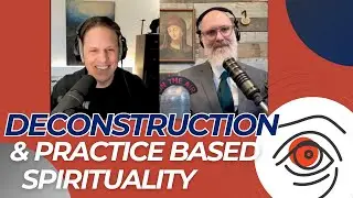 Deconstruction and Practice Based Spirituality with Aaron Niequist