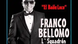 El Baile Loco-Franco Bellomo L`SQuadron
