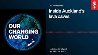 Inside Auckland's lava caves | Our Changing World