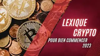 VOCABULAIRE CRYPTO POUR BIEN COMMENCER 2023 !