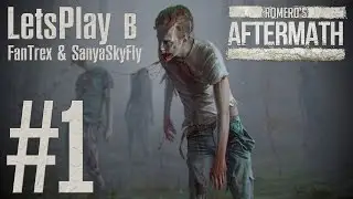 LetsPlay в Romero's Aftermath: Серия #1 - Изучение игры. Путь к Аэропорту Bluefield