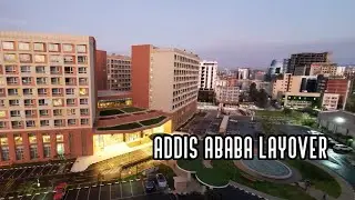 ETHIOPIAN AIRLINES LAYOVER - BEST LAYOVER