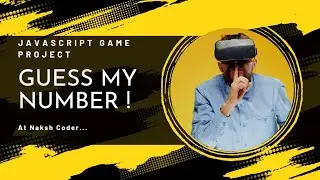 My New Javascript Project Guess My Number !  At @nakshCoder