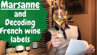 Tasting Marsanne and Decoding French wine labels: Wine #23 of 52