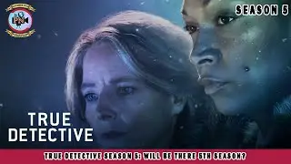 True Detective Season 5: Will Be There 5th Season? - Premiere Next