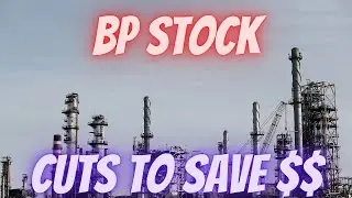BP Stock - Company is Tanking | Cutting Jobs to Save Money