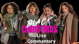 Black Christmas 2019 Live Commentary