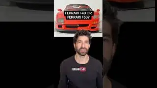 Ferrari F40 Or Ferrari F50?