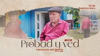 Herencia del Se&ntilde;or | Probad y Ved 2025 (13/Sep)