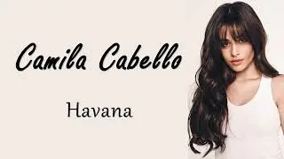 Havana-Camila Cabilo