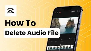 How To Delete Audio File On CapCut?