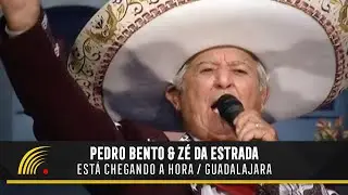 Pedro Bento & Zé Da Estrada - Está Chegando A Hora / Guadalajara - 55 Anos De Sucesso