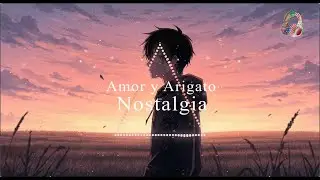Amor y Arigato -  Nostalgia | Spanish-Japanese | Rap  [ Love Song ]