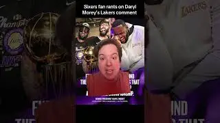 Sixers fan rants on Daryl Morey&rsquo;s Lakers bubble title comment