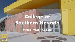 College of Southern Nevada - Virtual Walking Tour [4k 60fps]