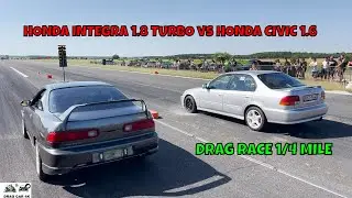 HONDA INTEGRA 1.8 TURBO vs HONDA CIVIC 1.6 B16A drag race 1/4 mile 🚦🚗 - 4K UHD