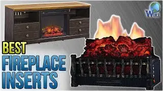 10 Best Fireplace Inserts 2018
