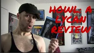 HOWL: A Lycan Review