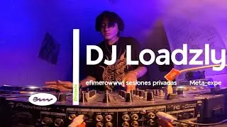 TAKEOVER// Loadzly dj set // Meta-expe - efimerowww