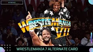 WWE ALTERNATE BOOKINGS: Wrestlemania VII (1991)