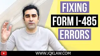 How to Fix Errors on a Pending Form I 485 (Adjustment of Status Application)