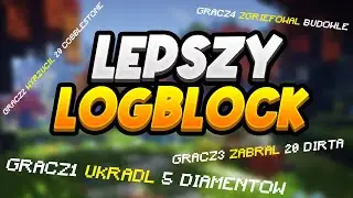 Lepszy LogBlock z Kwadratowej Masakry - ANTY KRADZIEŻ/GRIEF (CoreProtect plugin)