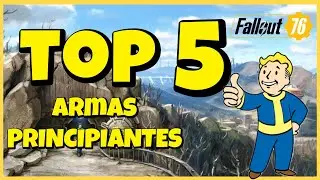 TOP 5 MEJORES ARMAS para PRINCIPIANTES  FALLOUT 76