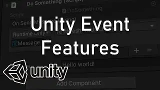 Day 6, Using Unity Event Classes & Functions to make Dynamic Parameters