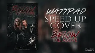 Wattpad Speed Cover | Below the Above | Photoshop