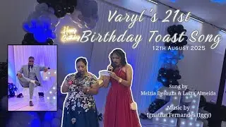 21st Birthday Toast Song Of Varyl De Souza || Sung by Melzia & Luiza || Music by Ignatius (IGGY)