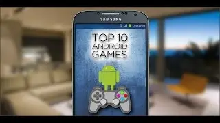 Top 10 Android Games For August 2016