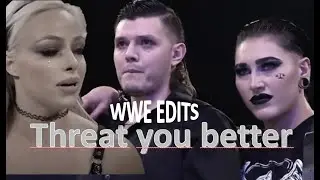 Treat you better | Rhea Ripley & Liv Morgan ft. Dominic Mysterio | wwe edits