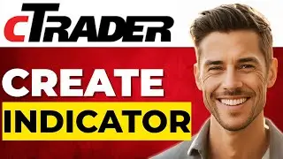 Как создать пользовательский индикатор в cTrader (2026)