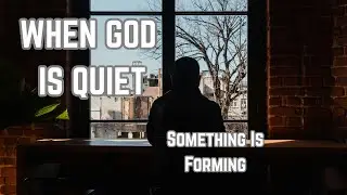 When God Is Quiet, This Is What&rsquo;s Actually Happening