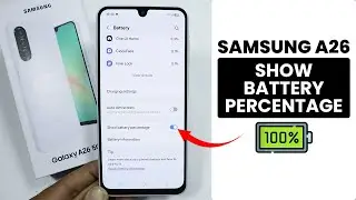 How to Show Battery Percentage in Samsung A26 - Battery Setting