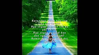 Katno nga kwah ban ong jing ong ia phi &bull;/Khraw umdor ________(Season -5) khasi love song