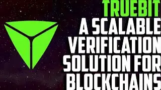 Truebit: A Scalable Verification Solution for Blackchains